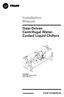 Installation Manual. Gear-Driven Centrifugal Water- Cooled Liquid Chillers CVGF-SVN02B-E4 X