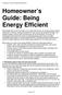 Homeowner s Guide: Being Energy Efficient