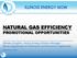 NATURAL GAS EFFICIENCY PROMOTIONAL OPPORTUNITIES