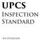 UPCS. Inspection Standard