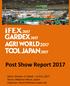 Post Show Report Dates: October 11 (Wed) 13 (Fri), 2017 Venue: Makuhari Messe, Japan Organiser: Reed Exhibitions Japan Ltd.