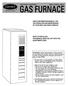 USER'S INFORMATION MANUAL FOR THE OPERATION AND MAINTENANCE OF YOUR NEW GAS-FIRED FURNACE