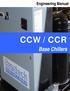 Engineering Manual CCW / CCR. Base Chillers