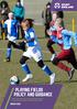 PLAYING FIELDS POLICY AND GUIDANCE Sport England s policy and associated guidance on planning applications affecting playing fields