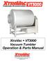 XtraVac VT3000 Vacuum Tumbler. Operation & Parts Manual