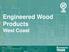 Engineered Wood Products West Coast