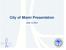 City of Miami Presentation. June 12, 2014