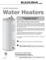 Water Heaters. Manufactured under trademark license by: Rheem Manufacturing Company P.O. Box , Montgomery, AL