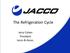 The Refrigeration Cycle. Jerry Cohen President Jacco & Assoc.