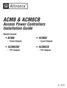 ACM8 & ACM8CB. Access Power Controllers Installation Guide. - Fused Outputs - Fused Outputs. - PTC Outputs - PTC Outputs. Models Include: Rev.