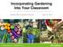 Incorporating Gardening Into Your Classroom