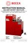 INSTRUCTION MANUAL SOLVENT SAVER RECYCLER. STANDARD CAPACITY (SC) 3 GAL MODELS (1100 or 9711) & HIGH CAPACITY (HC) 6 GAL MODELS (25000 or 9725)