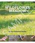 Contents. Why plant a meadow? 9 The history of wildflower meadows 15. PART 1 Foreword Introduction. PART 3 Case Studies
