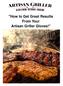 How to Get Great Results. From Your Artisan Griller Gloves! How to Get Great Results