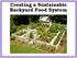 Creating a Sustainable Backyard Food System
