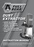 DUST EXTRACTOR INSTRUCTION MANUAL. 550W (3/4 HP) INDUCTION MOTOR 1850W AUTOMATIC POWER OUTLET 65L COLLECTION BAG ø100mm X 2.