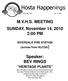 Hosta Happenings. M.V.H.S. MEETING SUNDAY, November 14, :00 PM. RIVERDALE FIRE STATION (across from ALCOA) Speaker: BEV RINGS