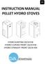 INSTRUCTION MANUAL PELLET HYDRO STOVES HYDRO KANTINA 20/24 KW HYDRO CURVED FRONT 20/24 KW HYDRO STRAIGHT FRONT 20/24 KW