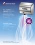 COLD PLASMA CLEAN KILL GERMS WHILE DRYING HANDS WITH AMERICAN DRYER S NEW PATENT-PENDING COLD PLASMA CLEAN TECHNOLOGY 2014 PRODUCT GUIDE