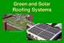 Green and Solar Roofing Systems