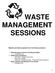 WASTE MANAGEMENT SESSIONS