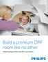 Build a premium DRF room like no other. Philips EasyDiagnost Eleva with DRF room solutions