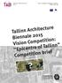 Tallinn Architecture Biennale 2015 Vision Competition: Epicentre of Tallinn Competition brief