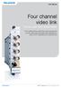 Four channel video link For low cost video transmission