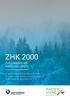 ZHK 2000 CUSTOMISED AIR HANDLING UNITS. Environmentally friendly and clean concept solutions for comfort, hospital and industrial applications.