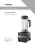 Owner s Manual. vitamix Read and save these instructions.