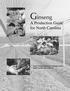 Ginseng. A Production Guide for North Carolina. North Carolina Cooperative Extension Service North Carolina State University