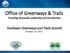 Office of Greenways & Trails Providing Statewide Leadership and Coordination. Southeast Greenways and Trails Summit October 1-3, 2017
