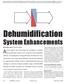 Dehumidification System Enhancements