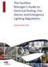 The Facilities Manager s Guide to: Electrical Testing, Fire Alarms and Emergency Lighting Regulations. Updated May 2016