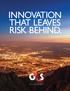 INNOVATION THAT LEAVES RISK BEHIND.