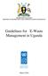 MINISTRY OF INFORMATION AND COMMUNICATIONS TECHNOLOGY. Guidelines for E-Waste Management in Uganda