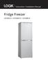 Instruction / Installation Manual. Fridge Freezer LFC50S12 / LFC50W12 / LFC50B14