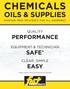 CHEMICALS OILS & SUPPLIES MAINTAIN PEAK EFFICIENCY FOR ALL EQUIPMENT QUALITY PERFORMANCE EQUIPMENT & TECHNICIAN SAFE* CLEAR, SIMPLE EASY