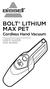 BOLT LITHIUM MAX PET Cordless Hand Vacuum