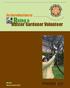eing a Master Gardener Volunteer An Introduction to EM 8749 Revised January 2010