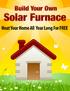 Build your own SOLAR FURNACE