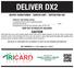 DELIVER DX2 WATER CONDITIONER - SURFACTANT - DEPOSITION AID SEE BACK OF CONTAINER FOR STATEMENT OF FIRST AID AND GENERAL INFORMATION