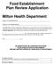 Food Establishment Plan Review Application. Milton Health Department