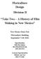 Floriculture Design Division II. Take Two A History of Film Making in New Mexico