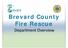 Brevard County Fire Rescue. Department Overview