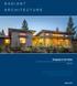 RADIANT ARCHITECTURE. Designing For Her Future. Bend, OR