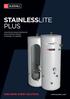 STAINLESSLITE PLUS ONE NAME. EVERY SOLUTION. UNVENTED MAINS PRESSURE AND VENTED WATER STORAGE CYLINDERS