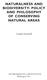 NATURALNESS AND BIODIVERSITY: POLICY AND PHILOSOPHY OF CONSERVING NATURAL AREAS