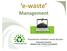 e-waste Management Presented by: Deshwal e-waste Recycler Authorised Licensed by: Rajasthan State Pollution Control Board