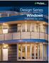 Design Series. Windows. inspired by you. ALUMINUM-CLAD VINYL